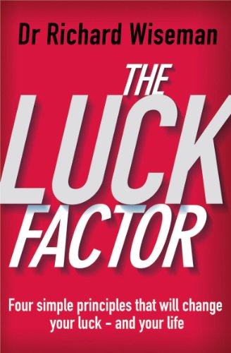 The Luck Factor: The Scientific Study of the Lucky Mind